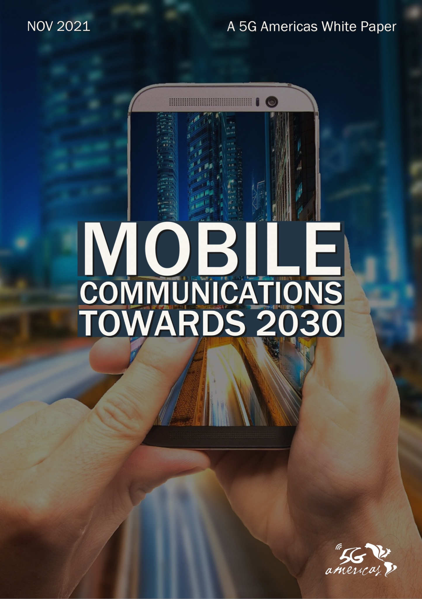 En este momento estás viendo Mobile Communications Towards 2030 (5G Americas)