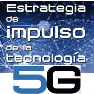 Estrategia de Impulso de la Tecnología 5G (Ministerio de Asuntos Económicos y Transformación Digital)